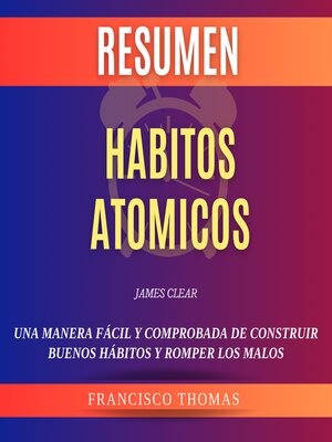 cover image of Resumen Hábitos Atómicos Libro de James Clear